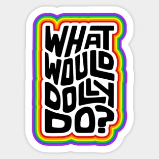 What Would Dolly Do? Word Art Sticker